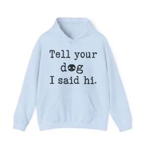 Tell your Horse I said Hi. Hoodie